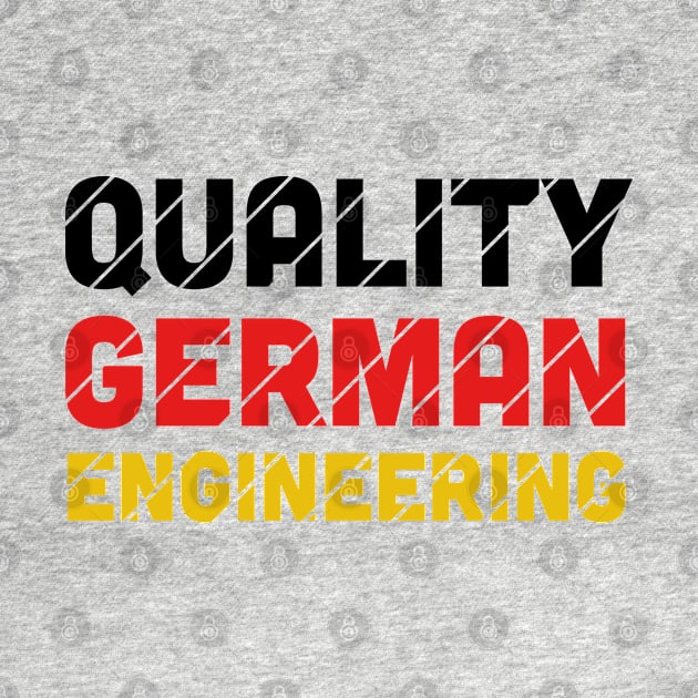 Quality German Engineering (German Flag) by qwertydesigns